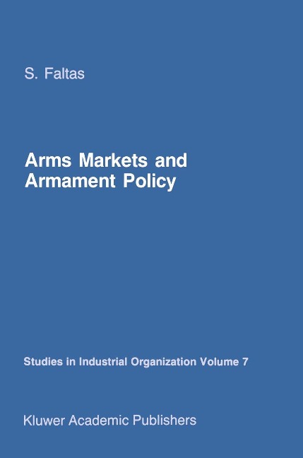 Arms Markets and Armament Policy: The Changing Structure of Naval Industries in Western Europe