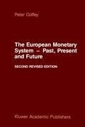 The European Monetary System -- Past, Present and Future