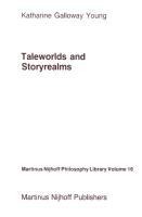 Taleworlds and Storyrealms: The Phenomenology of Narrative