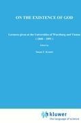 On the Existence of God: Lectures given at the Universities of Würzburg and Vienna (1868-1891)