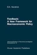 Feedback: A New Framework for Macroeconomic Policy