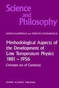 Methodological Aspects of the Development of Low Temperature Physics 1881-1956: Concepts Out of Context(s)