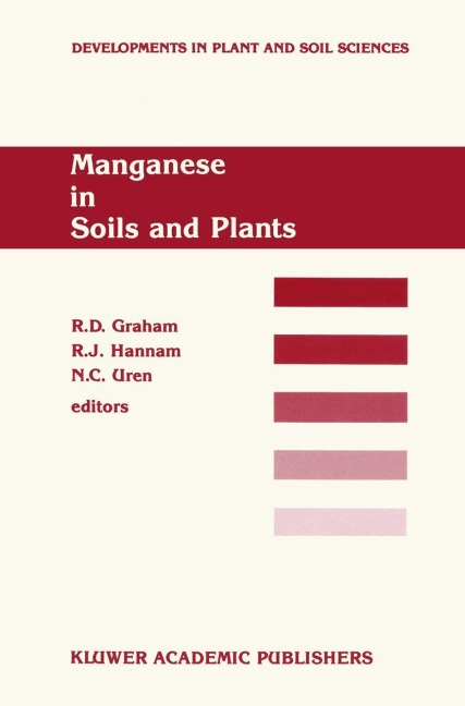 Manganese in Soils and Plants: Proceedings of the International Symposium on Manganese in Soils and Plants held at the Waite Agricultural Research Institute, The University of Adelaide, Glen Osmond, South Australia, August 22-26, 1988 as an Australian Bic