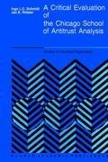A Critical Evaluation of the Chicago School of Antitrust Analysis