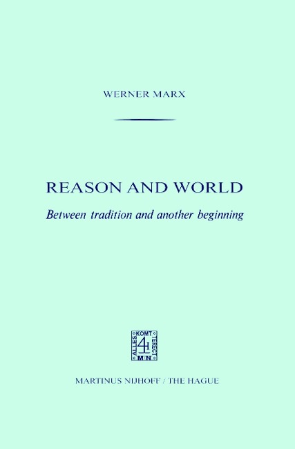Reason and World: Between Tradition and Another Beginning