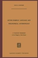 Mythic-Symbolic Language and Philosophical Anthropology: A Constructive Interpretation of the Thought of Paul Ric¿ur