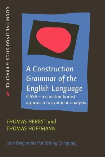 A Construction Grammar of the English Language: CASA - a Constructionist Approach to Syntactic Analysis