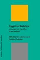 Cognitive Stylistics: Language and cognition in text analysis