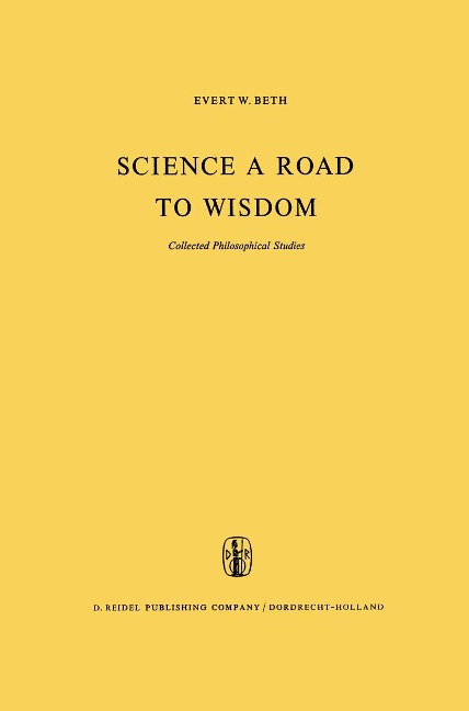 Science a Road to Wisdom: Collected Philosophical Studies