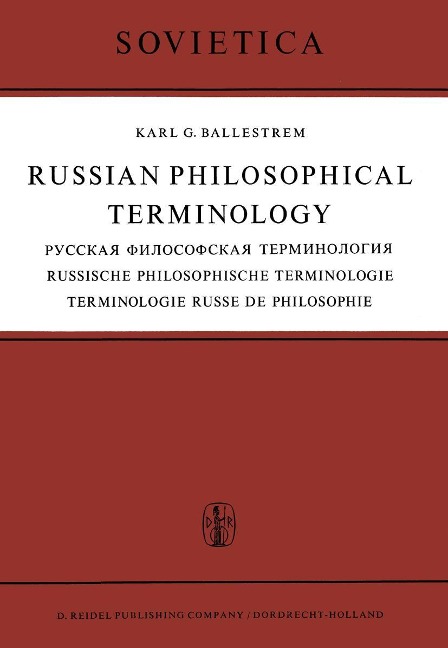 Russian Philosophical Terminology / &#1056;&#1091;&#1089;&#1089;&#1082;&#1072;&#1103; &#1060;&#1080;&#1083;&#1086;&#1089;&#1086;&#1092;&#1089;&#1082;&#1072;&#1103; &#1058;&#1077;&#1088;&#1084;&#1080;&#1085;&#1086;&#1083;&#1086;&#1075;&#1080;&#1103; / Russ