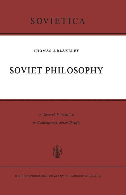 Soviet Philosophy: A General Introduction to Contemporary Soviet Thought