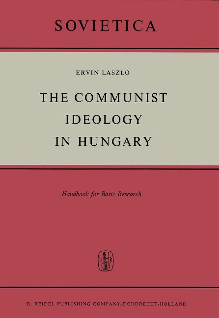 The Communist Ideology in Hungary: Handbook for Basic Research