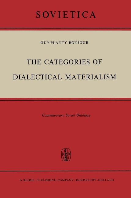 The Categories of Dialectical Materialism: Contemporary Soviet Ontology