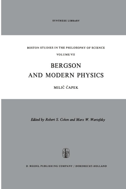 Bergson and Modern Physics: A Reinterpretation and Re-evaluation