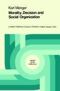 Morality, Decision and Social Organization: Toward a Logic of Ethics