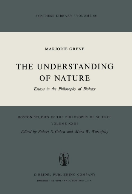 The Understanding of Nature: Essays in the Philosophy of Biology