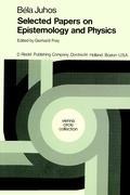 Selected Papers on Epistemology and Physics