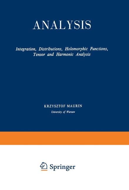 Analysis: Part II Integration, Distributions, Holomorphic Functions, Tensor and Harmonic Analysis