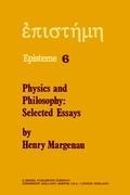Physics and Philosophy: Selected Essays