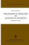 Philosophical Problems of Statistical Inference: Learning from R.A. Fisher