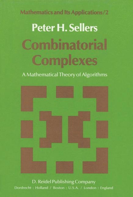 Combinatorial Complexes: A Mathematical Theory of Algorithms