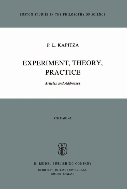 Experiment, Theory, Practice: Articles and Addresses