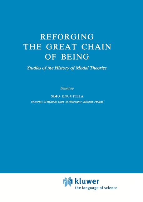 Reforging the Great Chain of Being: Studies of the History of Modal Theories