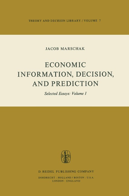 Economic Information, Decision, and Prediction: Selected Essays: Volume I Part I Economics of Decision