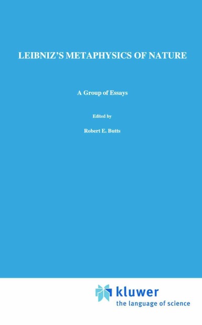 Leibnizs Metaphysics of Nature: A Group of Essays