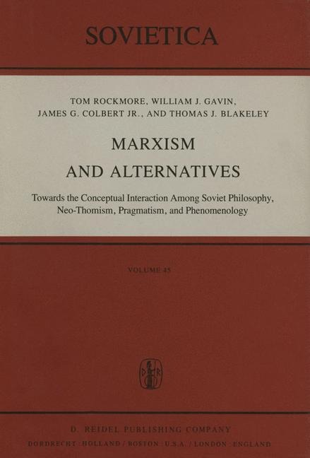 Marxism and Alternatives: Towards the Conceptual Interaction Among Soviet Philosophy, Neo-Thomism, Pragmatism, and Phenomenology