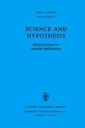 Science and Hypothesis: Historical Essays on Scientific Methodology