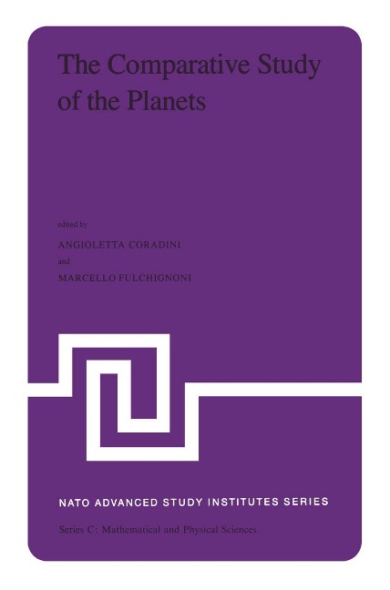 The Comparative Study of the Planets: Proceedings of the NATO Advanced Study Institute Held at Vulcano (Aeolian Islands), Italy, September 14-25, 1981