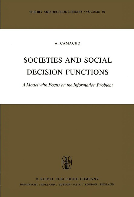 Societies and Social Decision Functions: A Model with Focus on the Information Problem