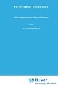 Pronominal Reference: Child Language and the Theory of Grammar