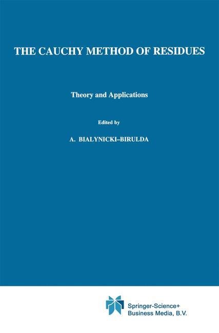 The Cauchy Method of Residues: Theory and Applications