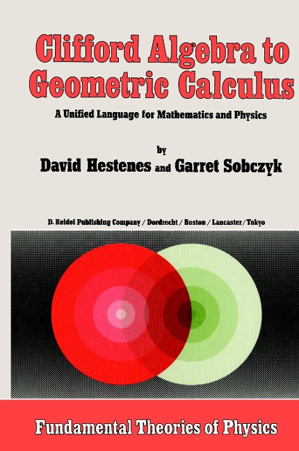 Clifford Algebra to Geometric Calculus: A Unified Language for Mathematics and Physics