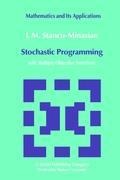 Stochastic Programming: with Multiple Objective Functions