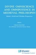 Divine Omniscience and Omnipotence in Medieval Philosophy: Islamic, Jewish and Christian Perspectives