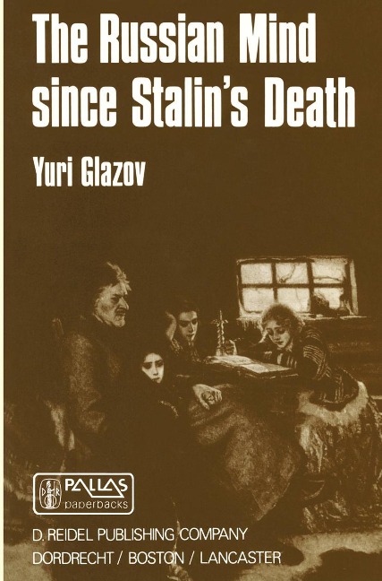 The Russian Mind Since Stalins Death