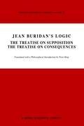 Jean Buridans Logic: The Treatise on Supposition The Treatise on Consequences