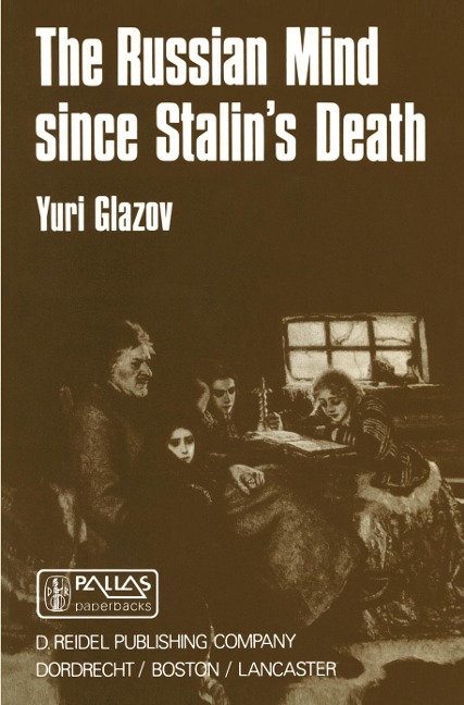 The Russian Mind Since Stalins Death