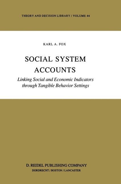 Social System Accounts: Linking Social and Economic Indicators through Tangible Behavior Settings