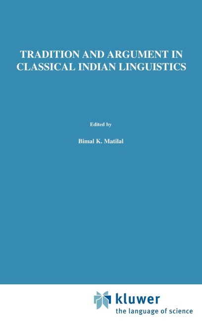 Tradition and Argument in Classical Indian Linguistics: The Bahira&#7749;ga-Paribh&#257;&#7779;&#257; In the Paribh&#257;&#7779;endu&#347;ekhara