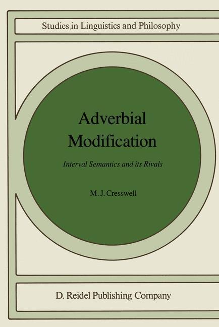 Adverbial Modification: Interval Semantics and Its Rivals