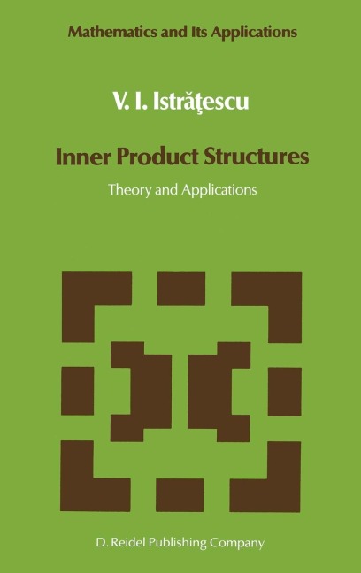Inner Product Structures: Theory and Applications