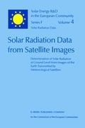 Solar Radiation Data from Satellite Images: Determination of Solar Radiation at Ground Level from Images of the Earth Transmitted by Meteorological Satellites - An Assessment Study
