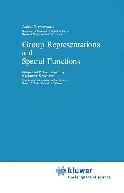 Group Representations and Special Functions: Examples and Problems prepared by Aleksander Strasburger
