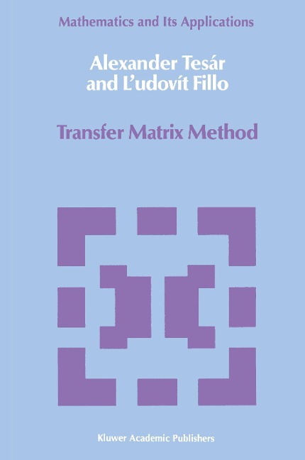 Transfer Matrix Method: (Enlarged and revised translation)