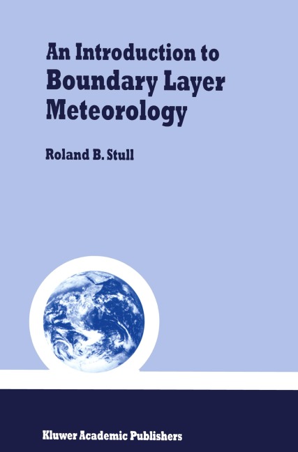 An Introduction to Boundary Layer Meteorology