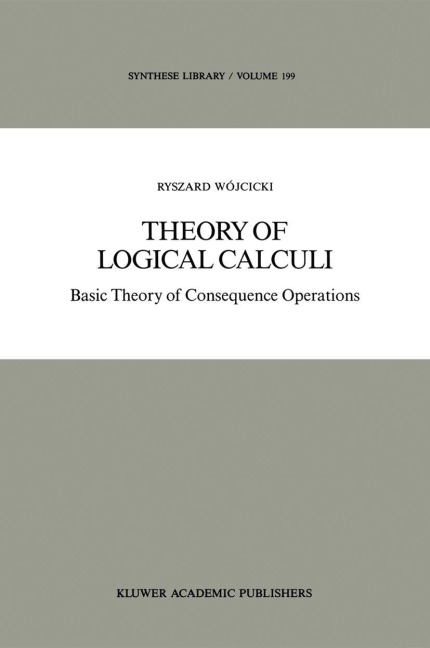 Theory of Logical Calculi: Basic Theory of Consequence Operations